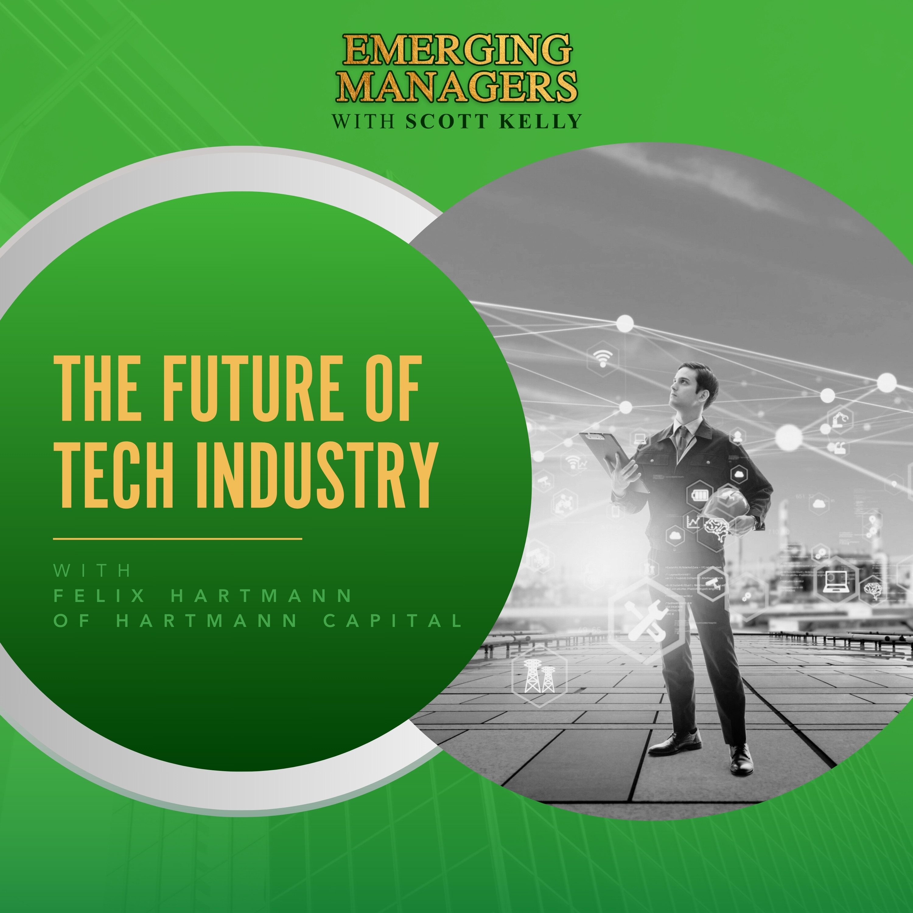 The Future Of Tech Industry With Felix Hartmann Of Hartmann Capital