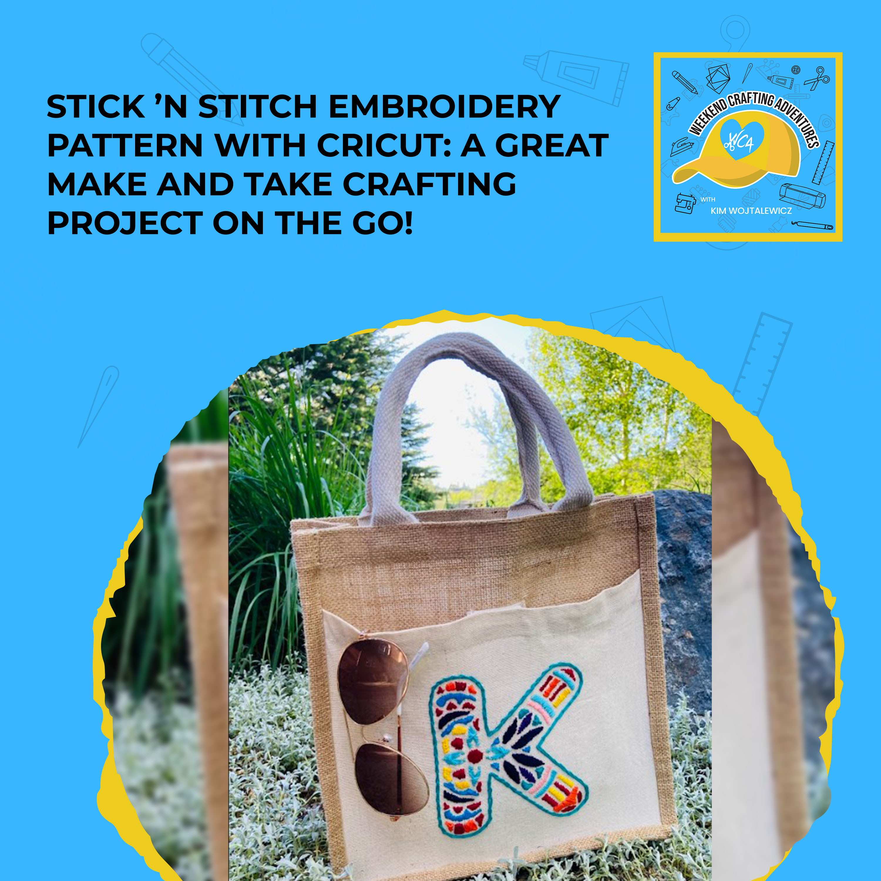 Stick 'N Stitch Embroidery Pattern With Cricut: A Great Make And Take  Crafting Project On The Go!