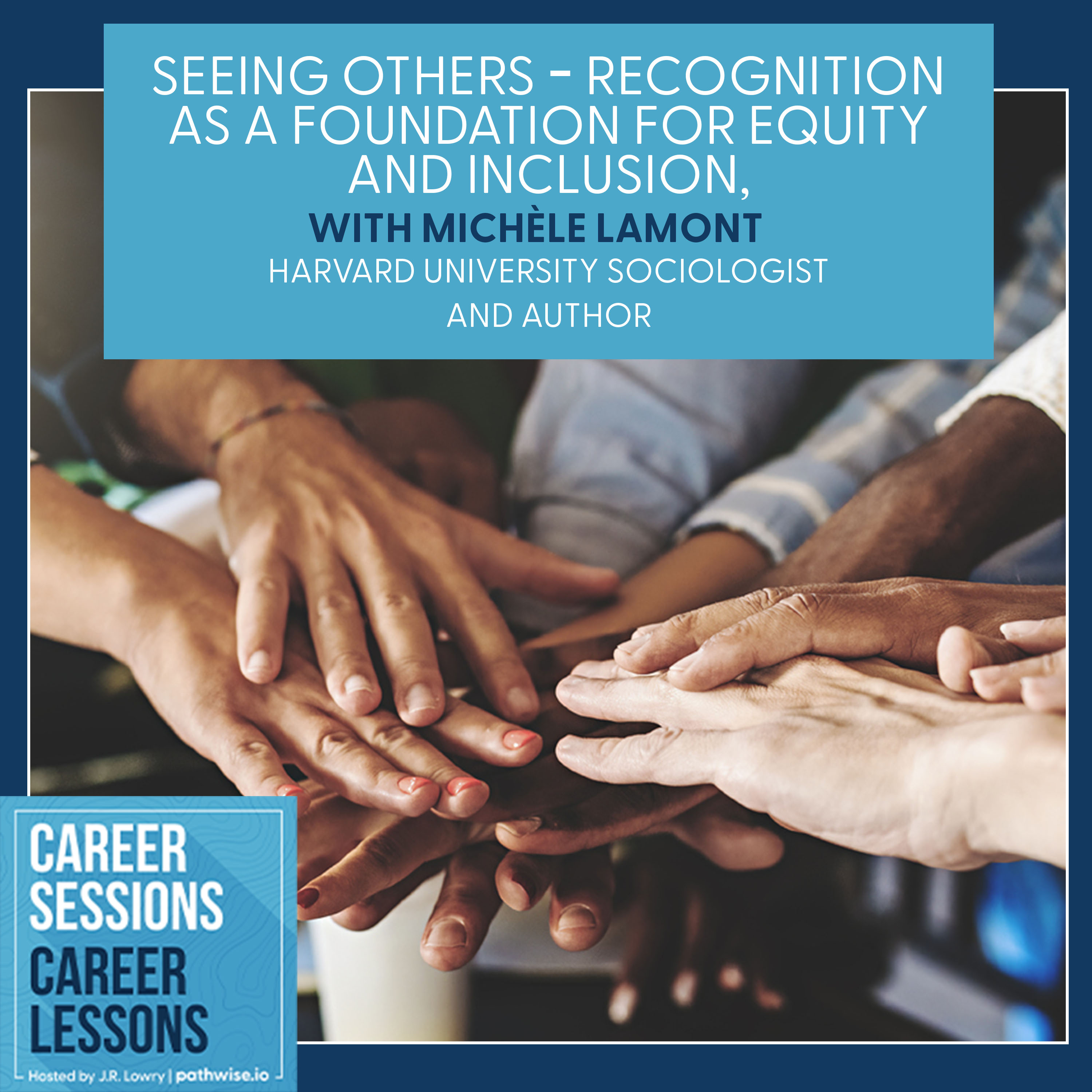 Recognition Shapes Equity And Inclusion With Mich le Lamont